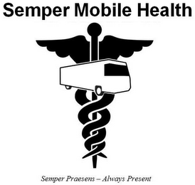 SEMPER MOBILE HEALTH SEMPER PRAESENS - ALWAYS PRESENT