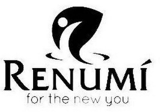 RENUMI FOR THE NEW YOU