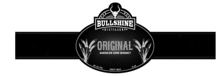 BULLSHINE DISTILLERY ORIGINAL AMERICAN CORN WHISKEY