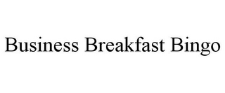 BUSINESS BREAKFAST BINGO