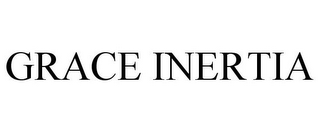 GRACE INERTIA
