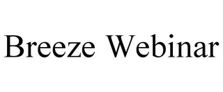 BREEZE WEBINAR