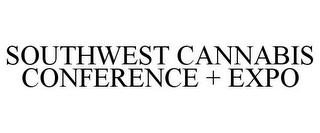 SOUTHWEST CANNABIS CONFERENCE + EXPO