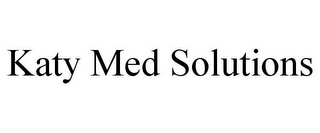 KATY MED SOLUTIONS