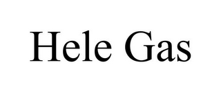 HELE GAS