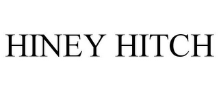 HINEY HITCH