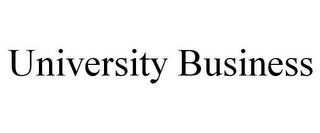 UNIVERSITY BUSINESS