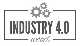 INDUSTRY 4.0 WOOD