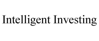 INTELLIGENT INVESTING