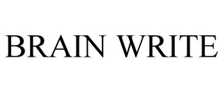 BRAIN WRITE