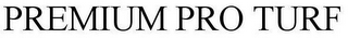 PREMIUM PRO TURF
