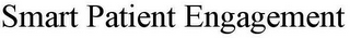 SMART PATIENT ENGAGEMENT
