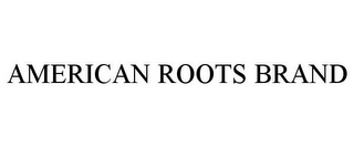 AMERICAN ROOTS BRAND