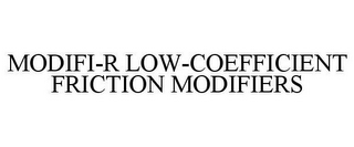 MODIFI-R LOW-COEFFICIENT FRICTION MODIFIERS