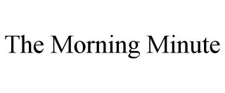 THE MORNING MINUTE