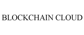 BLOCKCHAIN CLOUD