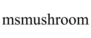 MSMUSHROOM