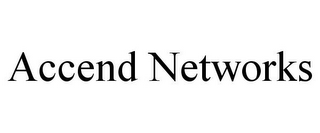 ACCEND NETWORKS