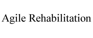 AGILE REHABILITATION