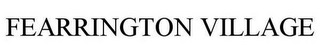 FEARRINGTON VILLAGE