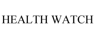 HEALTH WATCH