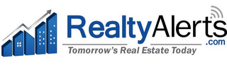 REALTYALERTS.COM TOMORROW'S REAL ESTATETODAY