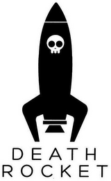 DEATH ROCKET