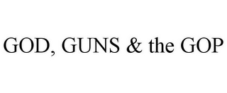 GOD, GUNS & THE GOP