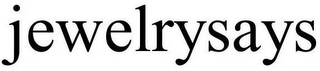 JEWELRYSAYS