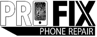 PRO FIX PHONE REPAIR