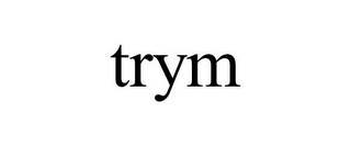 TRYM