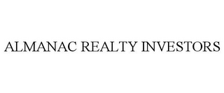 ALMANAC REALTY INVESTORS