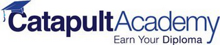 CATAPULTACADEMY EARN YOUR DIPLOMA