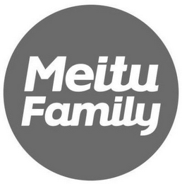 MEITU FAMILY