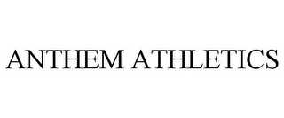 ANTHEM ATHLETICS