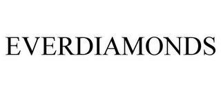 EVERDIAMONDS