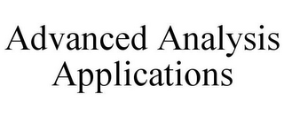 ADVANCED ANALYSIS APPLICATIONS