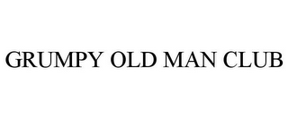 GRUMPY OLD MAN CLUB