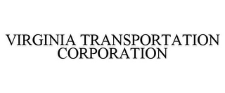 VIRGINIA TRANSPORTATION CORPORATION