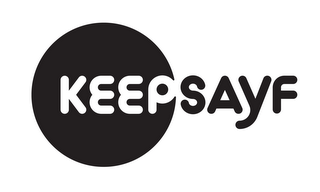 KEEPSAYF