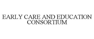 EARLY CARE AND EDUCATION CONSORTIUM