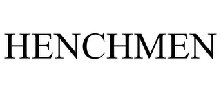 HENCHMEN