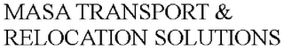 MASA TRANSPORT & RELOCATION SOLUTIONS