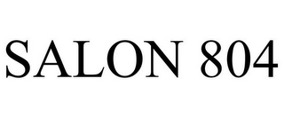 SALON 804