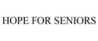 HOPE FOR SENIORS