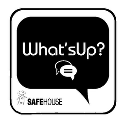 WHAT'SUP? SAFEHOUSE