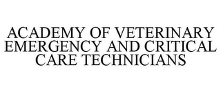 ACADEMY OF VETERINARY EMERGENCY AND CRITICAL CARE TECHNICIANS