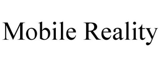MOBILE REALITY