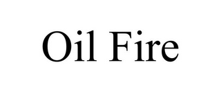 OIL FIRE