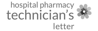 HOSPITAL PHARMACY TECHNICIAN'S LETTER